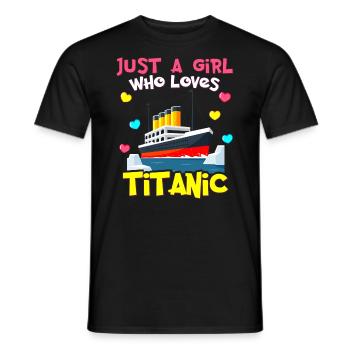 Titanic Ship, This Girl Loves the RMS Titanic - Men's T-Shirt - black - Front - AI Model Male 178 light (178cm)