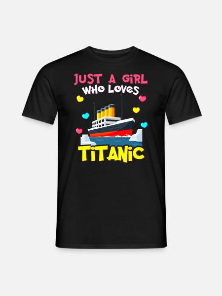 Titanic Ship, This Girl Loves the RMS Titanic - Men's T-Shirt - black