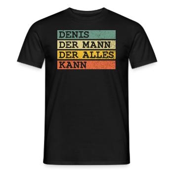 Der Mann Der Alles kann Denis - Männer T-Shirt - Schwarz - Vorne - AI Model Male 178 light (178cm)