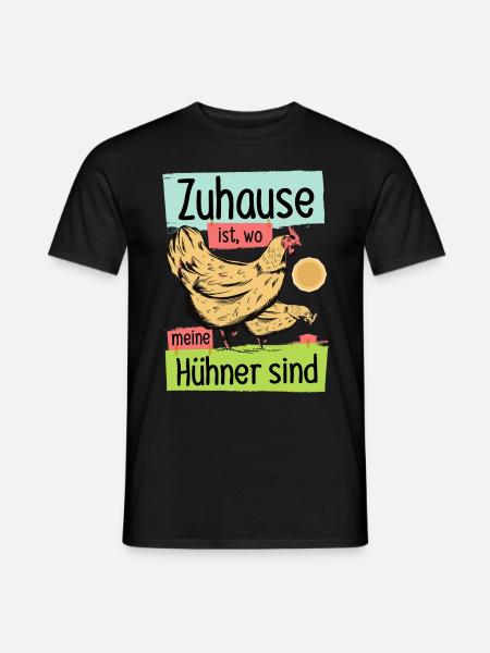 Hühner Halten - Zuhause ist wo meine Hühner sind - Männer T-Shirt - Schwarz