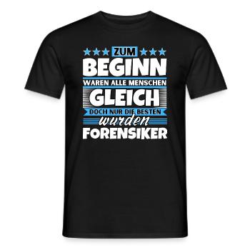 Zum Beginn gleich die besten wurden Forensiker - Männer T-Shirt - Schwarz - Vorne - AI Model Male 178 light (178cm)