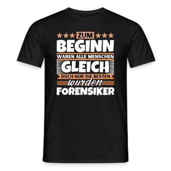 Zum Beginn gleich die besten wurden Forensiker - Männer T-Shirt - Schwarz - Vorne - AI Model Male 178 light (178cm)
