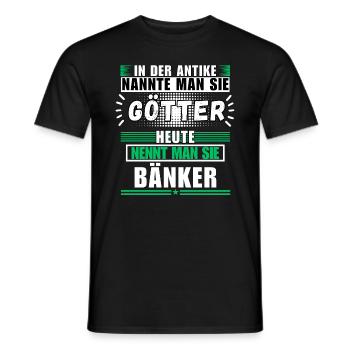 Götter in der Antike. Heute Bänker - Männer T-Shirt - Schwarz - Vorne - AI Model Male 178 light (178cm)