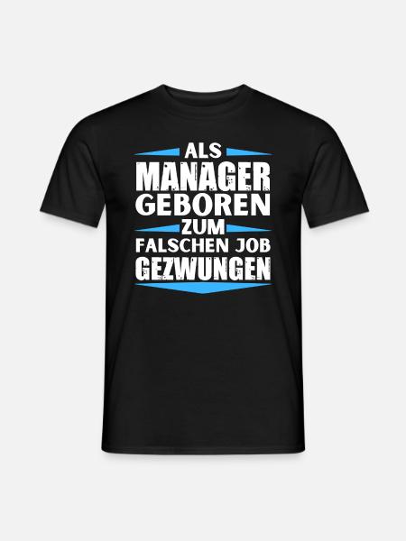 Manager landed in the wrong job - Men's T-Shirt - black