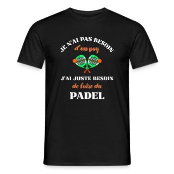 pas besoin de psy padel homme humour padeliste - T-shirt homme - noir - Devant - AI Model Male 178 light (178cm)