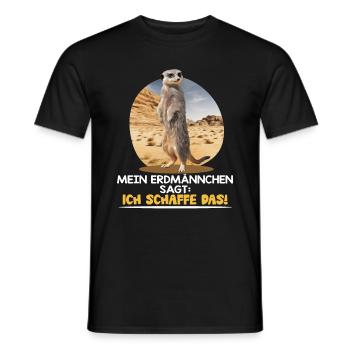 MEIN ERDMÄNNCHEN SAGT: ICH SCHAFFE DAS! - Männer T-Shirt - Schwarz - Vorne - AI Model Male 178 light (178cm)