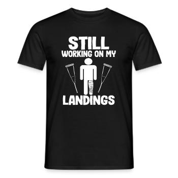 Still Working On My Landings Broken Leg Surgery - Men's T-Shirt - black - Front - AI Model Male 178 light (178cm)