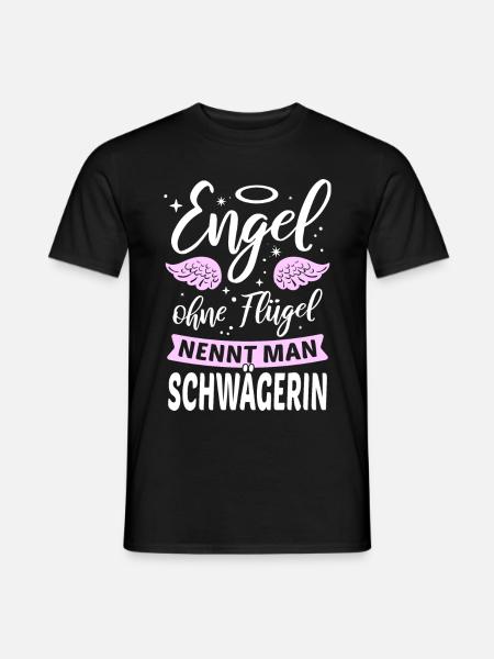 Engel ohne Flügel nennt man Schwägerin - Männer T-Shirt - Schwarz