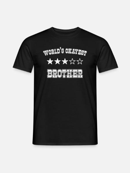 Worlds Okayest Brother Birthday - Männer T-Shirt - Schwarz