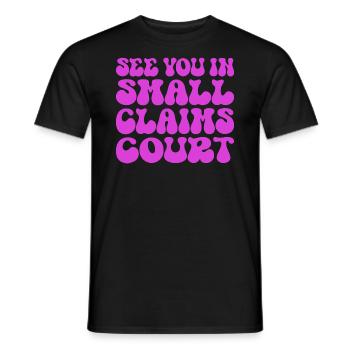 See You In Small Claims Court Pink Sarcastic - Men's T-Shirt - black - Front - AI Model Male 178 light (178cm)