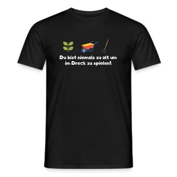 Du bist niemals zu alt um im Dreck zu spielen! - Männer T-Shirt - Schwarz - Vorne - AI Model Male 178 light (178cm)