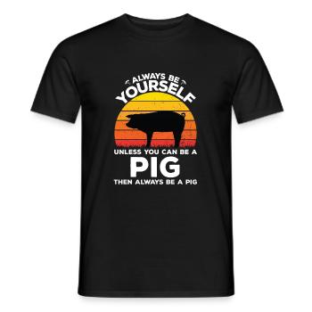 You can be a pig - Männer T-Shirt - Schwarz - Vorne - AI Model Male 178 light (178cm)