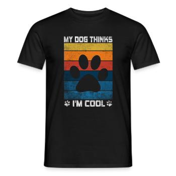 My Dog Thinks I'm Cool Dog Lover Dog Owner - Men's T-Shirt - black - Front - AI Model Male 178 light (178cm)