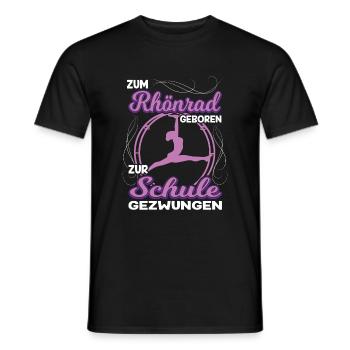 Zum Rhönrad geboren zur Schule gezwungen Akrobatin - Männer T-Shirt - Schwarz - Vorne - AI Model Male 178 light (178cm)