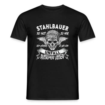 Stahlbauer Sei nett zu mir Metallbauer - Männer T-Shirt - Schwarz - Vorne - AI Model Male 178 light (178cm)