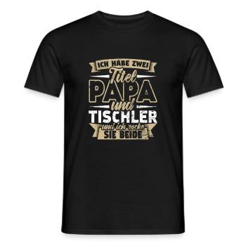 Tischler Zwei Titel Papa Zimmerer - Männer T-Shirt - Schwarz - Vorne - AI Model Male 178 light (178cm)