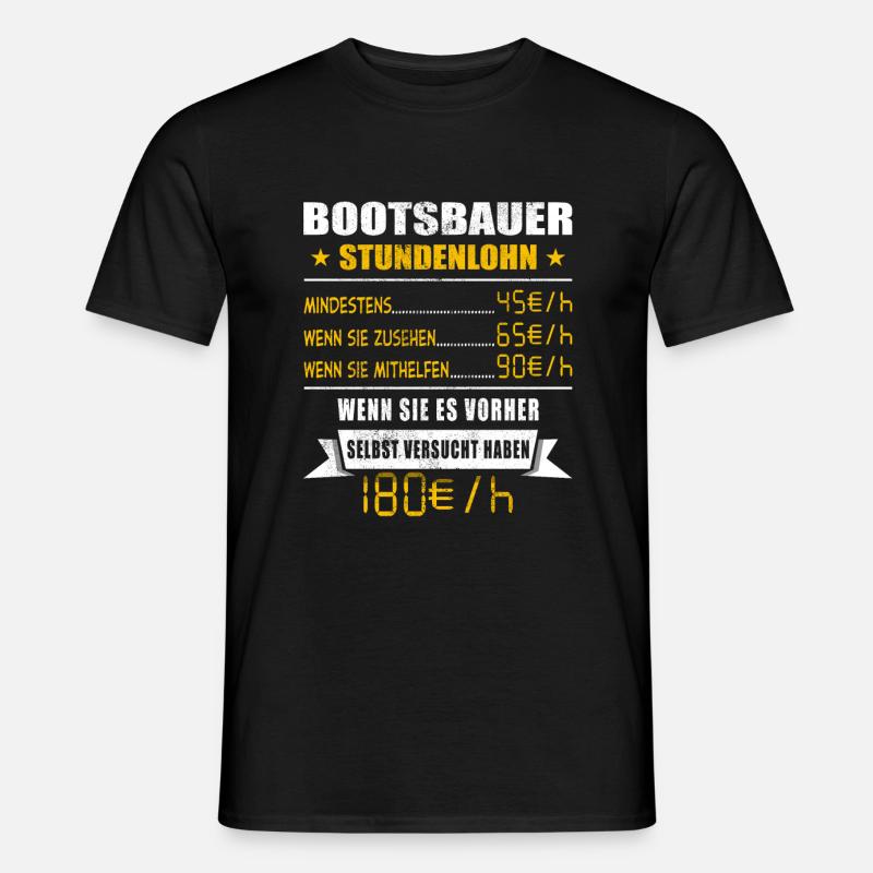 Bootsbauer Stundenlohn Schiffsbauer - Männer T-Shirt - Schwarz