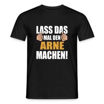 Lass das mal den Arne machen - Männer T-Shirt - Schwarz - Vorne - AI Model Male 178 light (178cm)