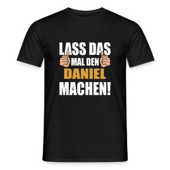 Lass das mal den Daniel machen - Männer T-Shirt - Schwarz - Vorne - AI Model Male 178 light (178cm)
