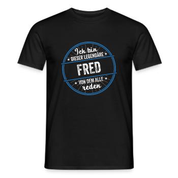 Ich bin dieser legendärer Fred Name - Männer T-Shirt - Schwarz - Vorne - AI Model Male 178 light (178cm)