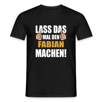 Lass das mal den Fabian machen - Männer T-Shirt - Schwarz - Vorne - AI Model Male 178 light (178cm)