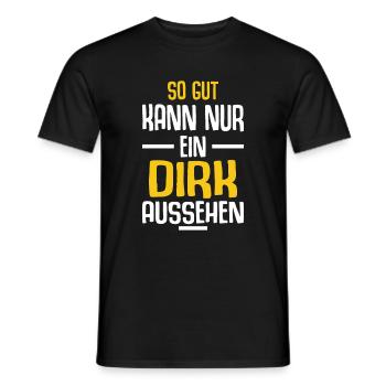 Dirk Vorname Name Geburtstag - Männer T-Shirt - Schwarz - Vorne - AI Model Male 178 light (178cm)