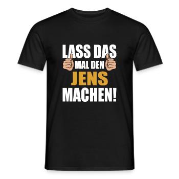 Lass das mal den Jens machen - Männer T-Shirt - Schwarz - Vorne - AI Model Male 178 light (178cm)