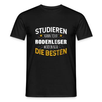 Bodenleger Studiere kann jeder - Männer T-Shirt - Schwarz - Vorne - AI Model Male 178 light (178cm)