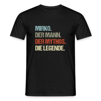 Mirko der Mann der Mythos die Legende - Männer T-Shirt - Schwarz - Vorne - AI Model Male 178 light (178cm)