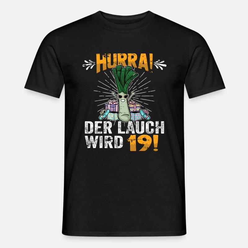 Hurra der Lauch wird 19 - Männer T-Shirt - Schwarz