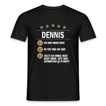 Dennis Habe immer Recht Namenstag - Männer T-Shirt - Schwarz - Vorne - AI Model Male 178 light (178cm)