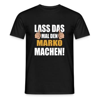 Lass das mal den Marko machen - Männer T-Shirt - Schwarz - Vorne - AI Model Male 178 light (178cm)