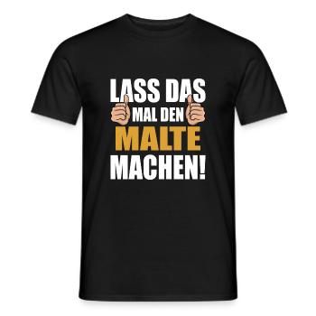 Lass das mal den Malte machen - Männer T-Shirt - Schwarz - Vorne - AI Model Male 178 light (178cm)