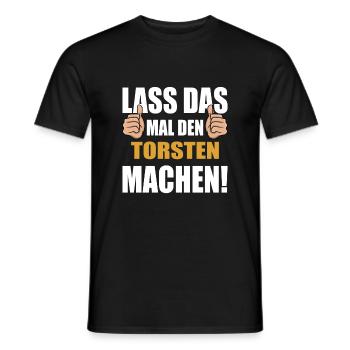 Lass das mal den Torsten machen - Männer T-Shirt - Schwarz - Vorne - AI Model Male 178 light (178cm)