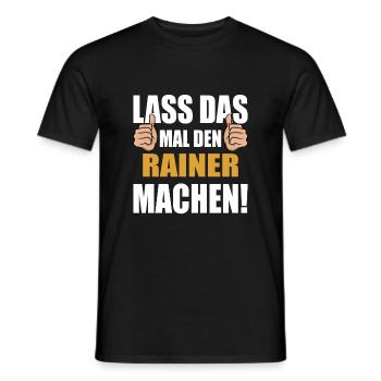 Lass das mal den Rainer machen - Männer T-Shirt - Schwarz - Vorne - AI Model Male 178 light (178cm)
