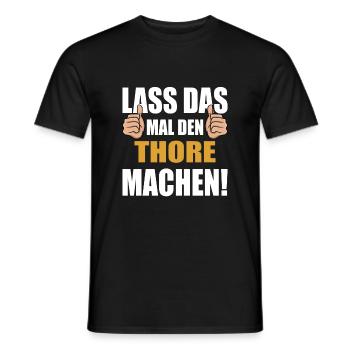 Lass das mal den Thore machen - Männer T-Shirt - Schwarz - Vorne - AI Model Male 178 light (178cm)