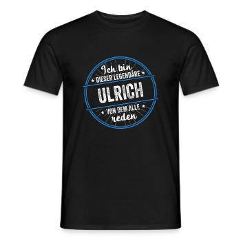 Ich bin dieser legendärer Ulrich Name - Männer T-Shirt - Schwarz - Vorne - AI Model Male 178 light (178cm)