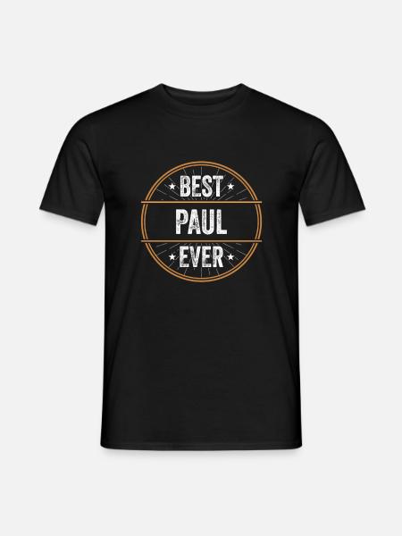 Best Paul Ever Vorname Name Geschenk - Männer T-Shirt - Schwarz