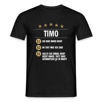 Timo Habe immer Recht Namenstag - Männer T-Shirt - Schwarz - Vorne - AI Model Male 178 light (178cm)