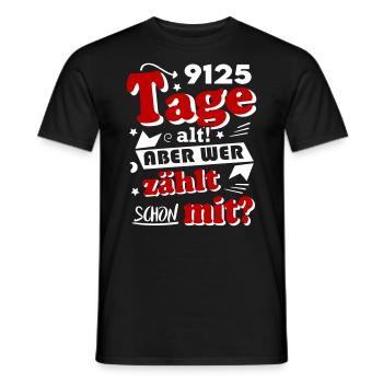 Geburtstag 25 Jahre Tage alt Happy Birthday - Männer T-Shirt - Schwarz - Vorne - AI Model Male 178 light (178cm)
