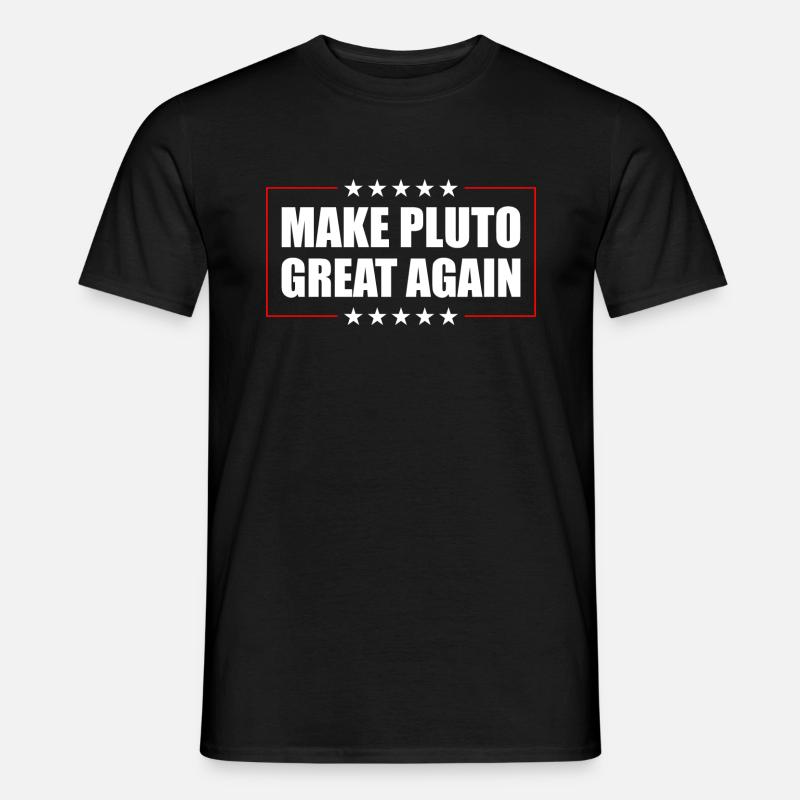 Pluto Make Pluto Great Again - Men's T-Shirt - black