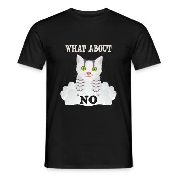 Noe Einfach Noe Böse Katze für Katzen Mami Cat Mom - Männer T-Shirt - Schwarz - Vorne - AI Model Male 178 light (178cm)