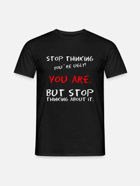 Meme saying self-confidence ugly beauty - Men's T-Shirt - black