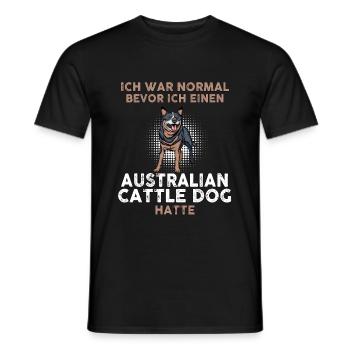 Früher war ich normal | Australian Cattle Dog - Männer T-Shirt - Schwarz - Vorne - AI Model Male 178 light (178cm)