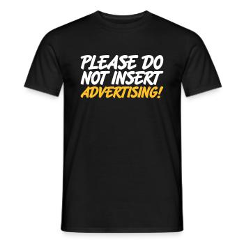 Bitte keine Werbung | Farben änderbar - Männer T-Shirt - Schwarz - Vorne - AI Model Male 178 light (178cm)