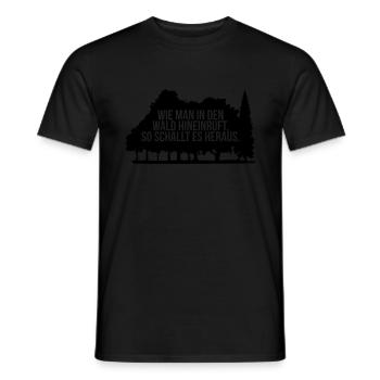 Wie man in den Wald ruft, so schallt es heraus. - Männer T-Shirt - Schwarz - Vorne - AI Model Male 178 light (178cm)