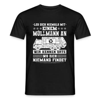 Leg Dich Niemals Mit Einem Müllmann An Müllwagen - Männer T-Shirt - Schwarz - Vorne - AI Model Male 178 light (178cm)