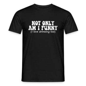 Retro not only am i funny i love drinking too - Men's T-Shirt - black - Front - AI Model Male 178 light (178cm)