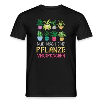 Nur noch eine Pflanze | Lustiges Gärtner Geschenk - Männer T-Shirt - Schwarz - Vorne - AI Model Male 178 light (178cm)