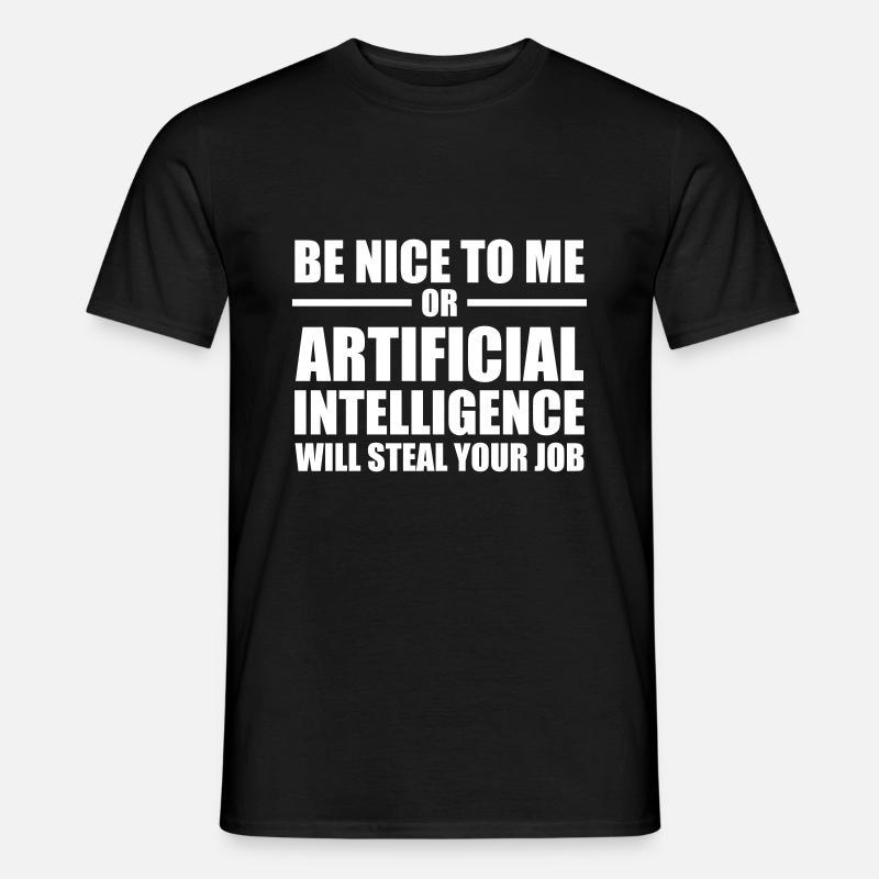 Künstliche Intelligenz AI / Sei nett - Männer T-Shirt - Schwarz